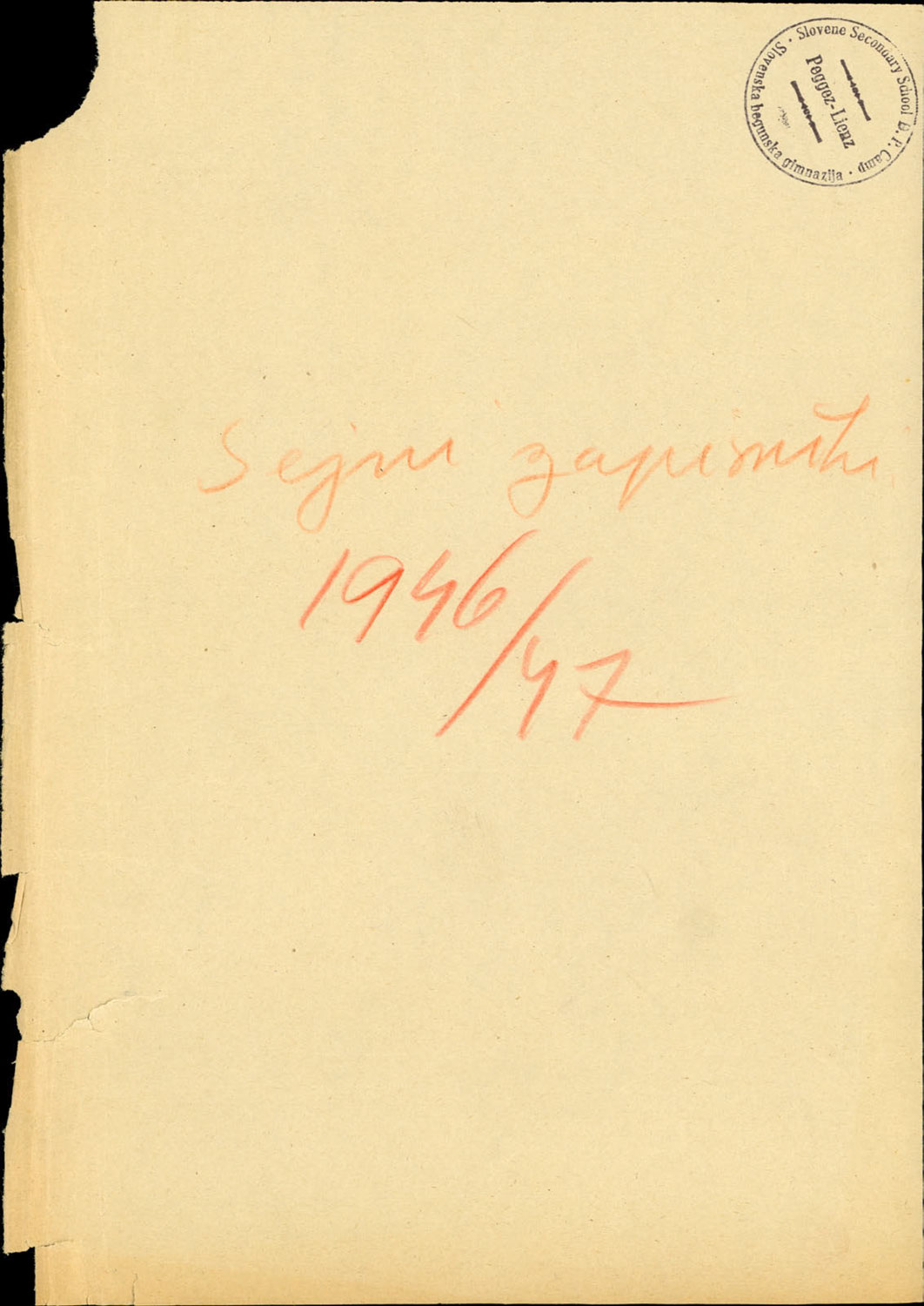 Records of the meetings of the teaching staff of the Slovenian refugee gymnasium in Peggez, later Spittal, 1946/47